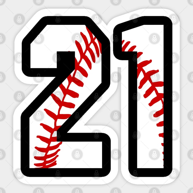 Baseball Number 21 21 Baseball Shirt Jersey Favorite Player Biggest Fan Baseball Number 21 Sticker TeePublic